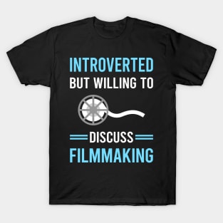 Introverted Filmmaking Filmmaker Film Making T-Shirt